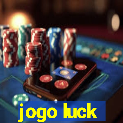 jogo luck