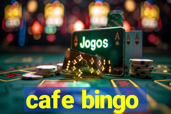 cafe bingo