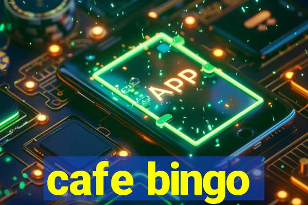 cafe bingo