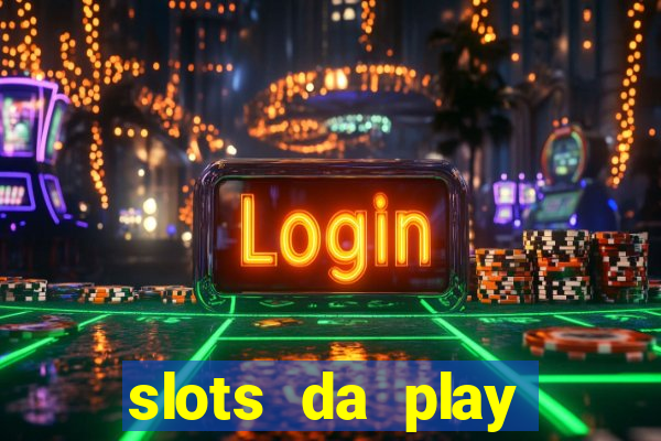 slots da play store que pagam dinheiro de verdade