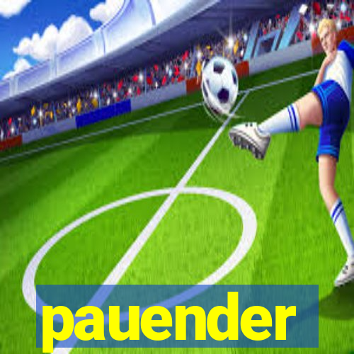 pauender