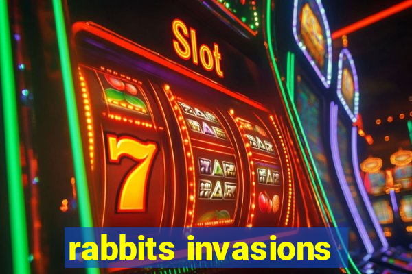 rabbits invasions