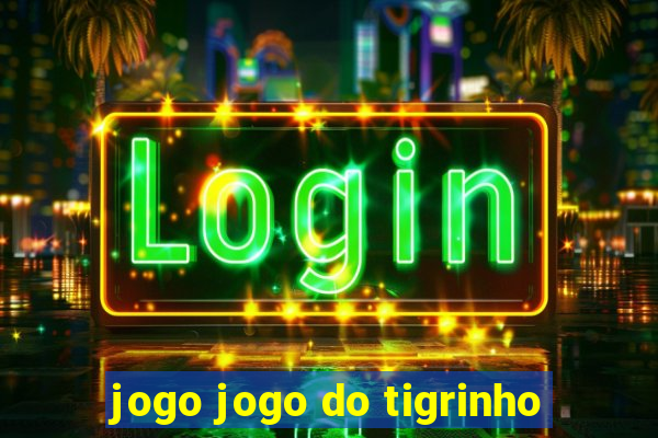 jogo jogo do tigrinho