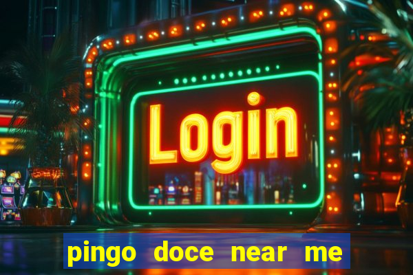 pingo doce near me open now