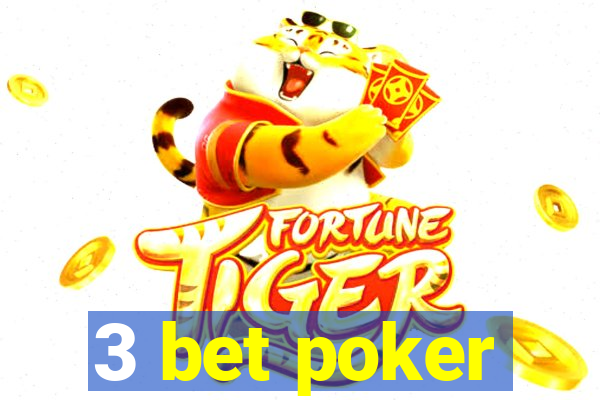 3 bet poker