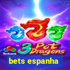 bets espanha