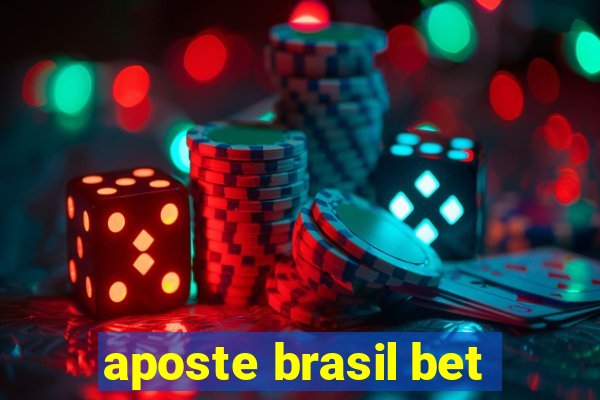 aposte brasil bet