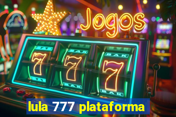 lula 777 plataforma