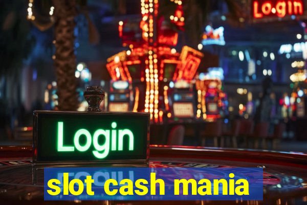 slot cash mania