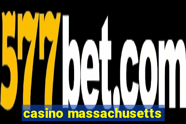 casino massachusetts