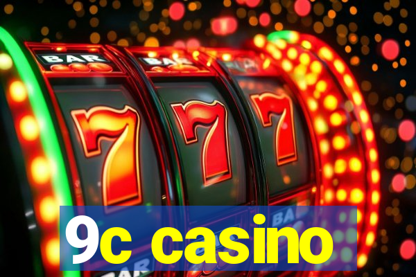 9c casino