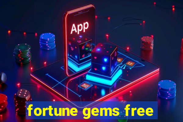 fortune gems free