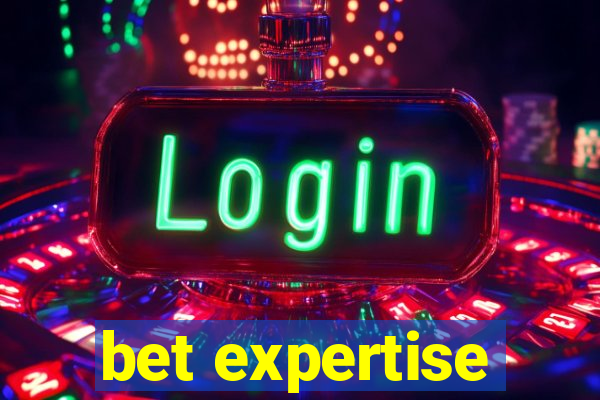 bet expertise