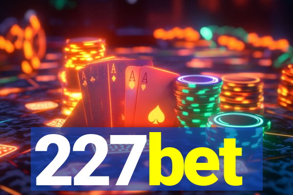 227bet