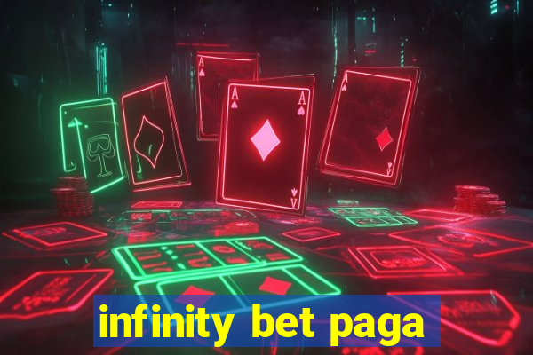 infinity bet paga