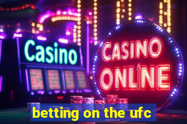 betting on the ufc