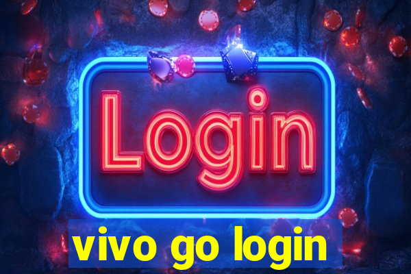 vivo go login