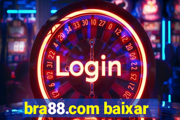 bra88.com baixar