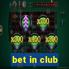 bet in club