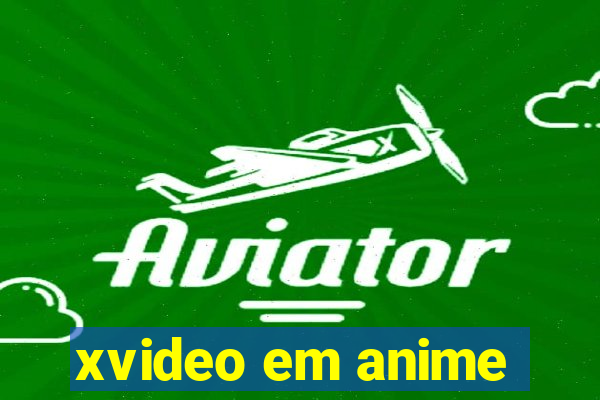 xvideo em anime