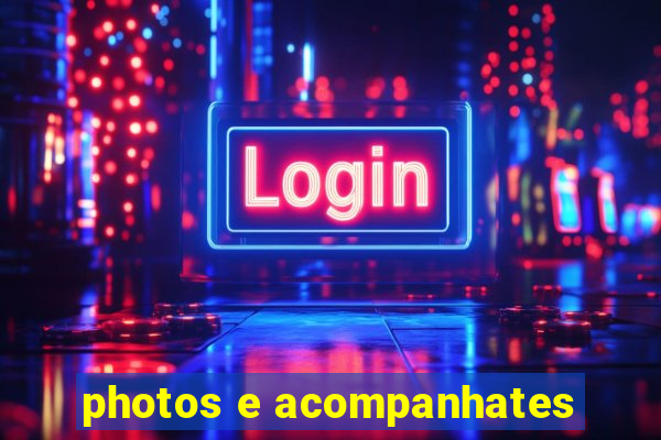 photos e acompanhates