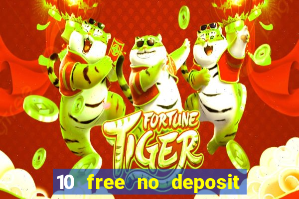 10 free no deposit casino 2022