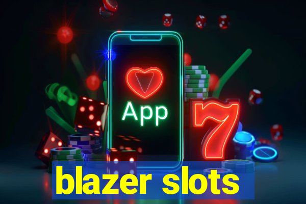 blazer slots