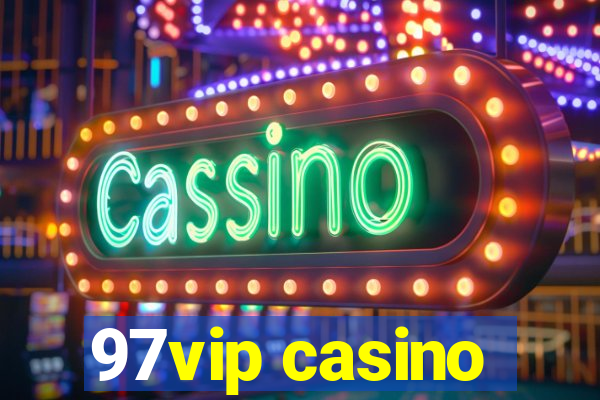 97vip casino