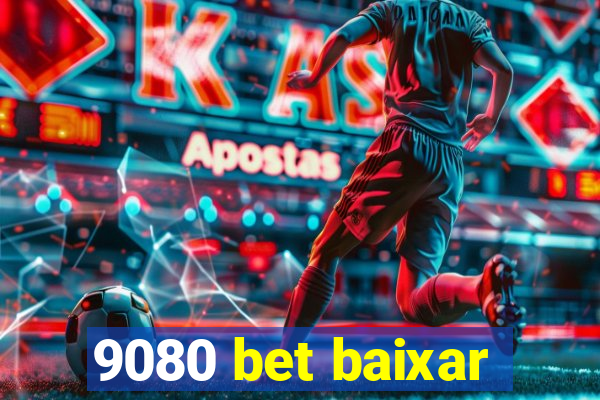 9080 bet baixar