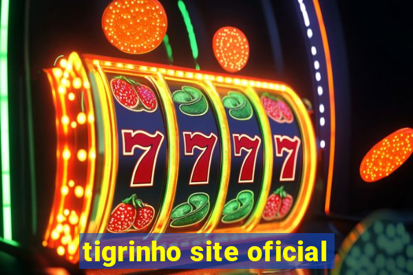 tigrinho site oficial