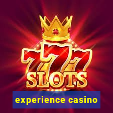 experience casino