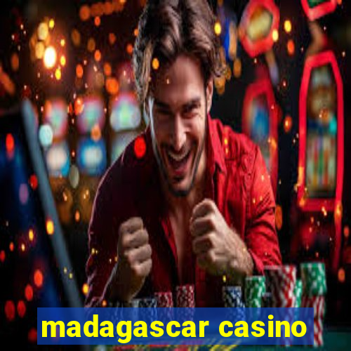 madagascar casino