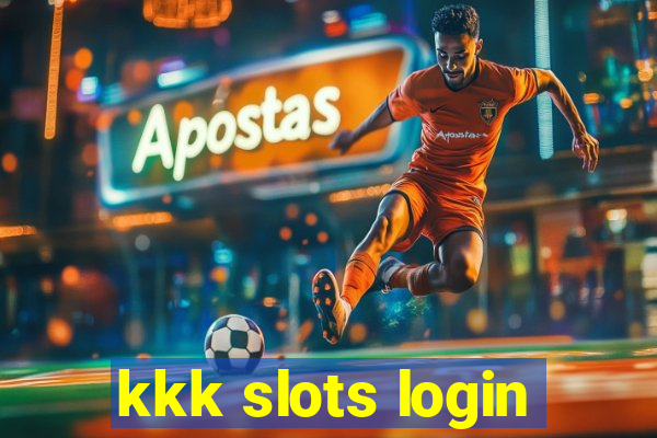 kkk slots login