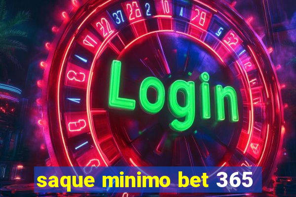 saque minimo bet 365