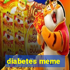 diabetes meme