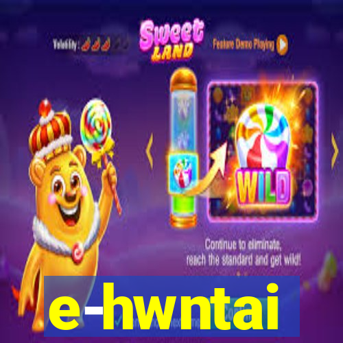 e-hwntai