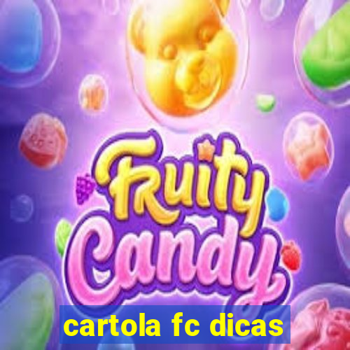 cartola fc dicas