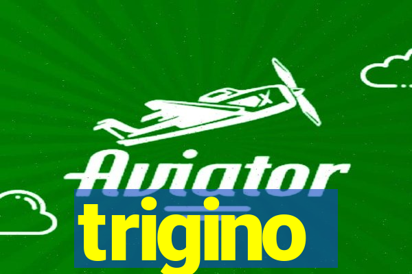 trigino