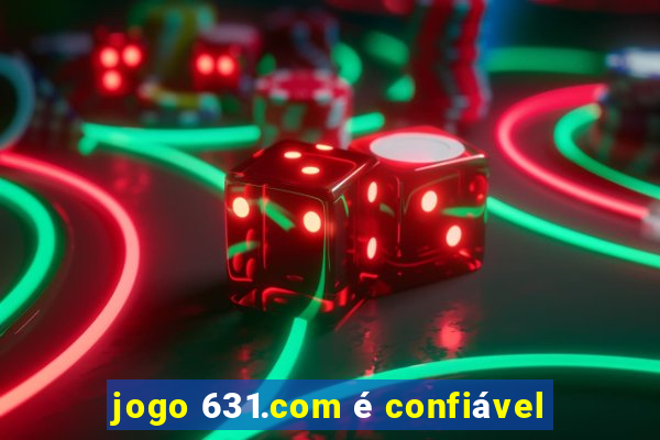 jogo 631.com é confiável