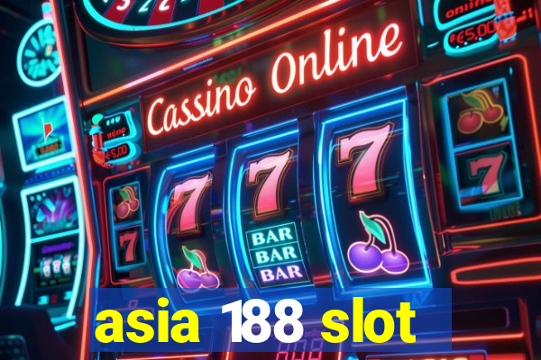 asia 188 slot