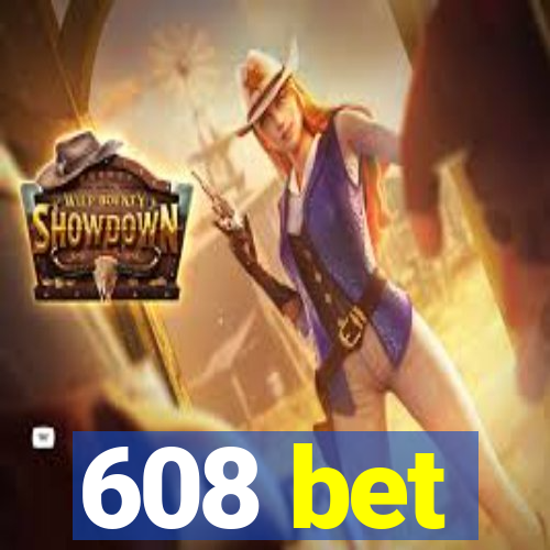 608 bet