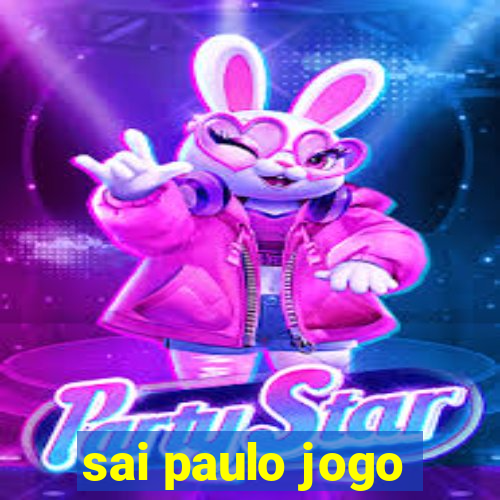 sai paulo jogo