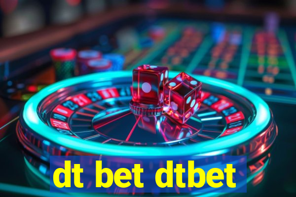 dt bet dtbet