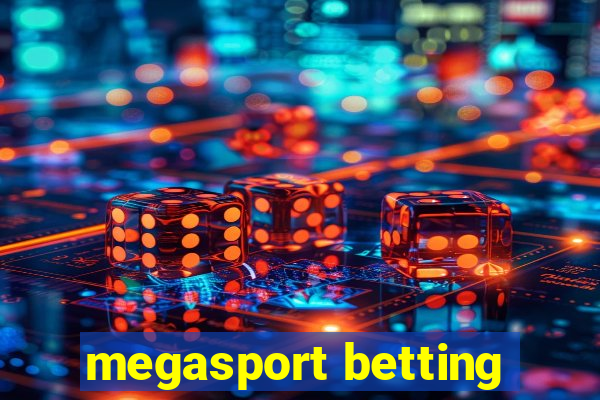 megasport betting