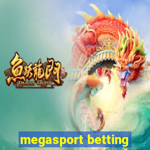 megasport betting