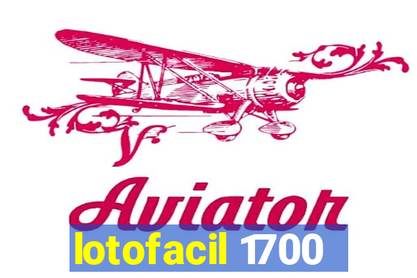 lotofacil 1700