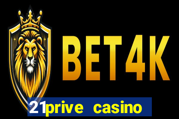 21prive casino welcome bonus