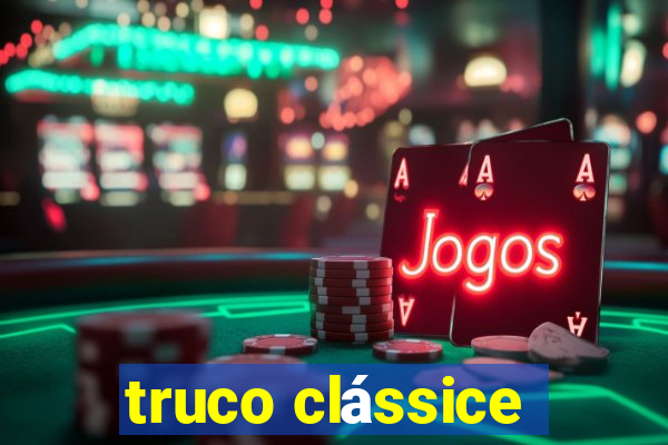 truco clássice