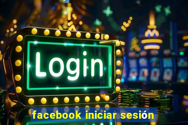 facebook iniciar sesión