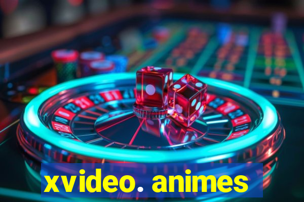 xvideo. animes